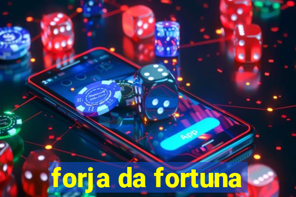 forja da fortuna